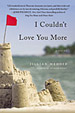 I Couldn't Love You More Book Jacket